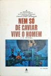 Nem só de caviar vive o homem