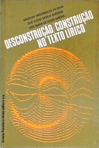 Desconstruçao Construçao no Texto Lirico