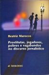 Prostitutas, Jogadores, Pobres E Vagabundos No Discurso Jornalístico