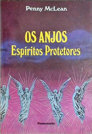 Os Anjos - Espíritos Protetores