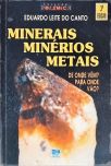 Minerais, Minérios e Metais