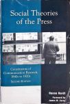 Social Theories of the Press - Constituents of Communication Research 1840s to 1920s