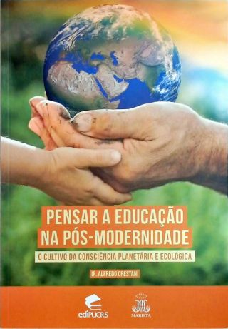 Pensar a Educação na Pós-Modernidade