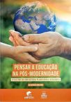 Pensar a Educação na Pós-Modernidade