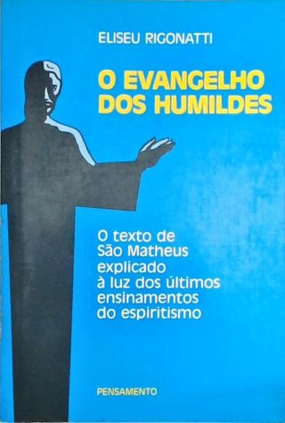 O Evangelho Dos Humildes