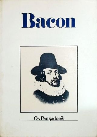 Os Pensadores - Bacon