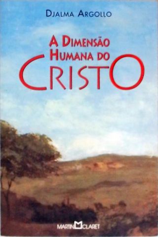 A Dimensão Humana Do Cristo
