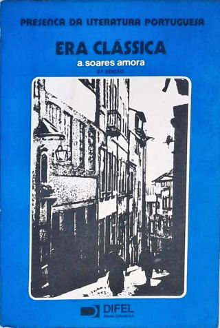Presença da Literatura Portuguesa II - Era Clássica