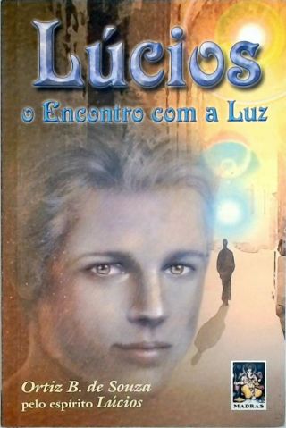 Lúcios, O Encontro Com A Luz