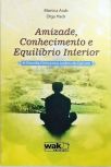 Amizade, conhecimento e equilibrio interior