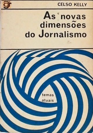 As Novas Dimensões do Jornalismo