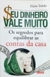 Seu Dinheiro Vale Muito