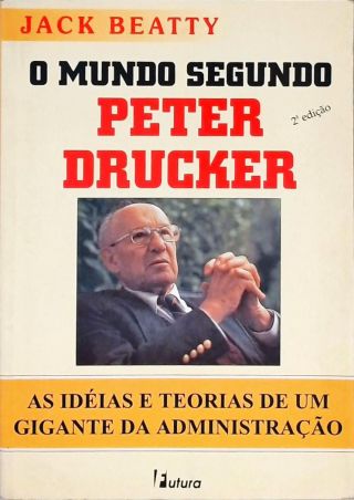 O Mundo Segundo Peter Drucker