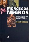 Morcegos Negros