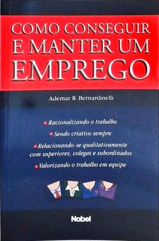 Como Conseguir e Manter Um Emprego