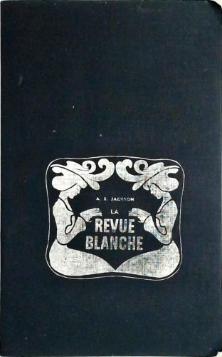 La Revue Blanche 1889-1903