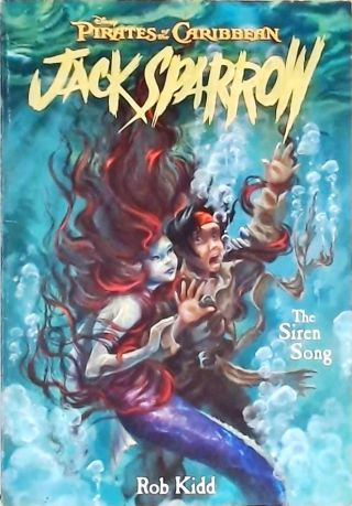 Pirates Of The Caribbean: Jack Sparrow The Siren Song Junior Novel