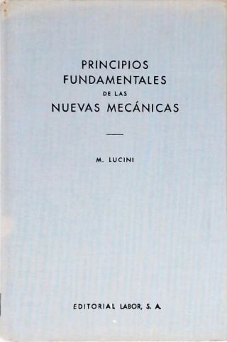 Principios Fundamentales de las Nuevas Mecánicas