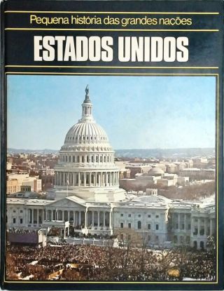 Pequena História das Grandes Nações - Estados Unidos