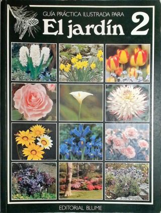 Guía Práctica Ilustrada Para El Jardín Vol. 2