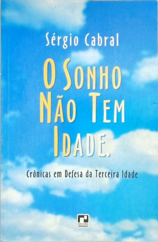 O Sonho Não Tem Idade