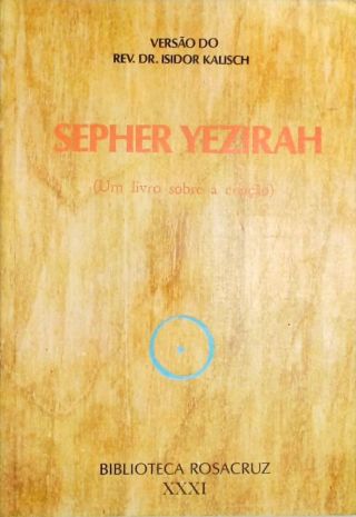 Sepher Yezirah - Um Livro Sobre a Criação