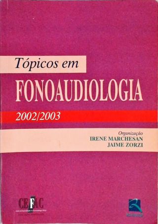 Tópicos Em Fonoaudiologia 2002-2003