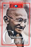 Personagens Que Marcaram Época - Mahatma Gandhi