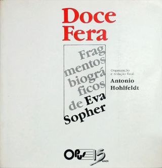 Doce Fera - Fragmentos Biográficos de Eva Sopher