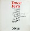 Doce Fera - Fragmentos Biográficos de Eva Sopher