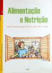 Alimentação e Nutrição para Pessoas que Vivem com HIV e Aids