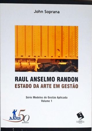 Raul Anselmo Randon - Estado Da Arte Em Gestão