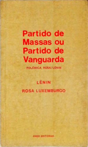 Partido De Massas Ou Partido De Vanguarda?