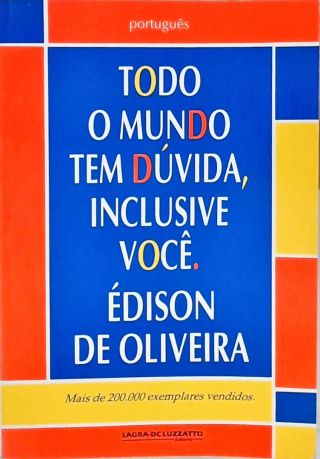 Todo o Mundo tem Dúvida, Inclusive Você