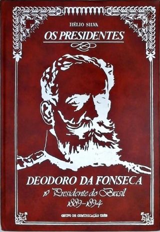 Deodoro da Fonseca - 1º Presidente do Brasil