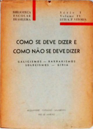 Como se deve dizer e como não se deve dizer - Vol. 4