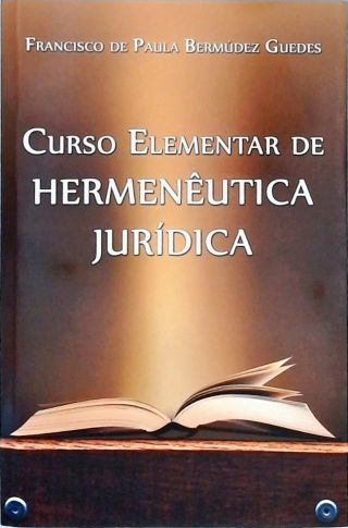 Curso Elementar de Hermenêutica Jurídica