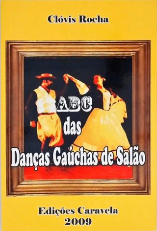 ABC das Danças Gaúchas De Salão