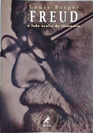 Freud - O Lado Oculto Do Visionário