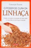 O Poder de Cura da Linhaça