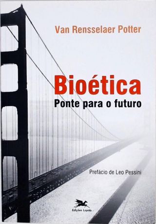 Bioética - Ponte para o futuro