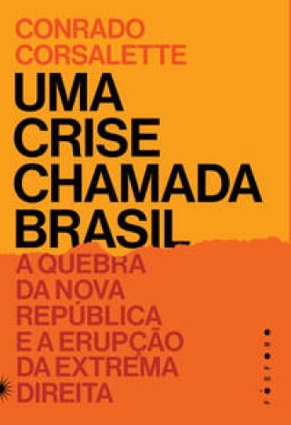 Uma crise chamada Brasil: