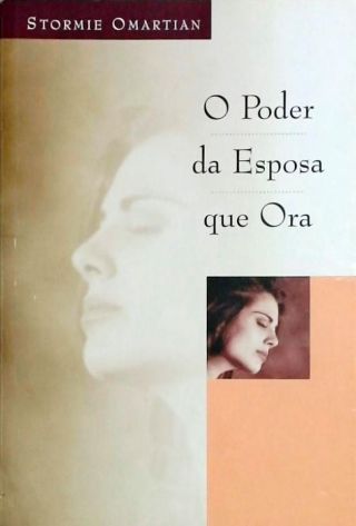 O Poder Da Esposa Que Ora