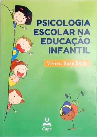 Psicologia Escolar na Educação Infantil