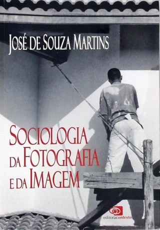 Sociologia da Fotografia e da Imagem