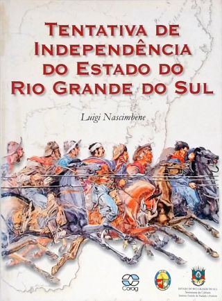 Tentativa De Independência Do Estado Do Rio Grande Do Sul