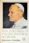 Papa João Paulo II - Viagem Pastoral ao Brasil