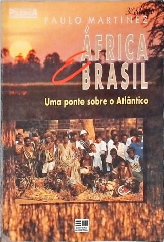 África E Brasil - Uma Ponte Sobre O Atlântico