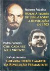 Notas à Teoria de Lenin sobre a Revolução de 1905 - Che, Cada Vez Mais Vigente - Guevara, Herói e Má
