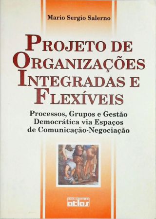 Projeto de Organizações Integradas e Flexíveis